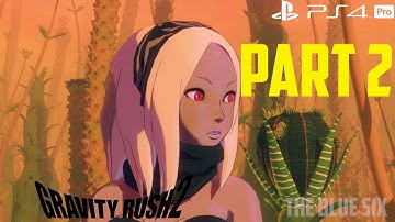 Gravity Rush 2 Gameplay Walkthrough Part 2 [PS4 Pro]