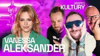 ZERO KULTURY #1 - VANESSA ALEKSANDER (ROJST), OSCAROWE KRADZIEŻE I NOWY PATRYK VEGA