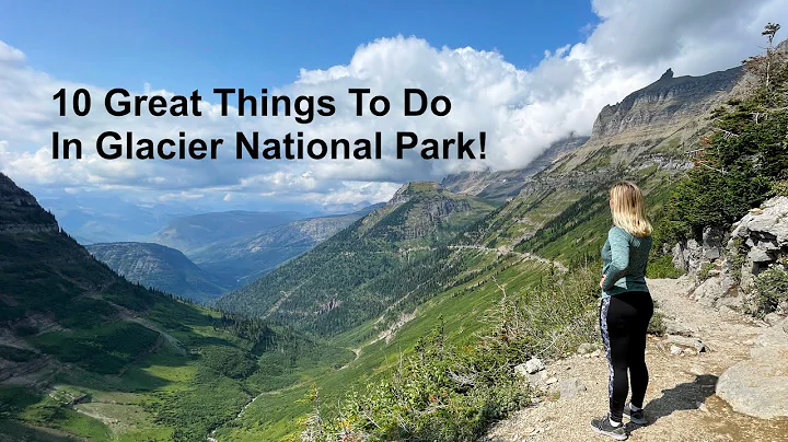 10 Great Things to Do in Glacier National Park, USA! - DayDayNews