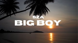 SZA - Big Boys (Lyrics) full tiktok song | \