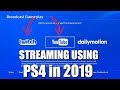 How to Stream to Twitch or Youtube from PS4 in 2020