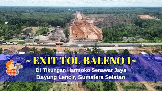 Update Exit Tol Baleno 1 di Tikungan Harmoko, Senawar Jaya, Bayung Lencir, Sumsel
