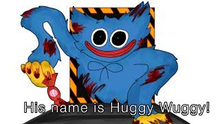 His name is Huggy Wuggy! ¶Poppy Playtime Animation¶