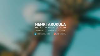 Drenchill ft. Indiiana - Paradise (sax cover by Henri Aruküla)