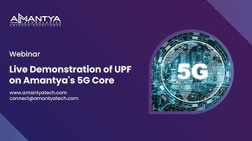 Webinar: Live Demonstration of UPF on Amantya