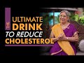 Best drink to burn cholesterol naturally and effectively  healthy tips  home remedies