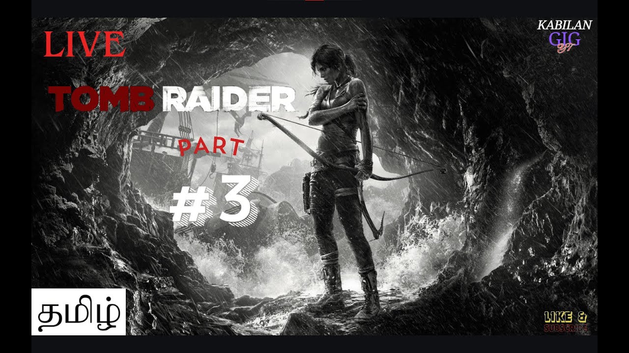 Tomb Raider 2013 part 3 streams lara akka sambavamgals road to 400 subs live in tamil 