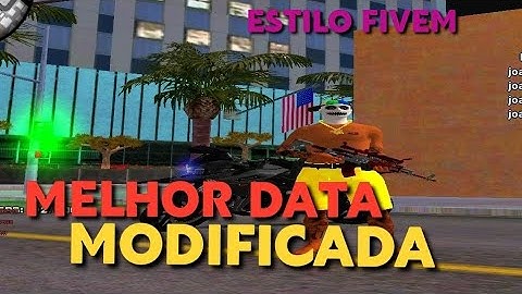 SAIU! MELHOR DATA MODIFICADA DO SAMP V15//ESTILO FIVEM//VALE A PENA ASSISTIR//TÁ MUITO BOA.