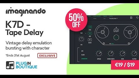 Imaginando K7D - Tape Delay Sale (Exclusive) - 50% Off 🚀