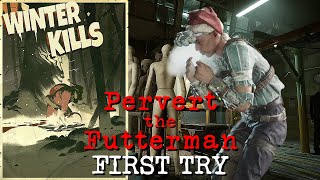 WINTER KILLS 2025 (Part 2) "Pervert the Futterman" PSYCHOSURGERY A+ | The Outlast Trials