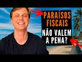 3 motivos para NÃO TER uma EMPRESA em PARAÍSOS FISCAIS - E uma alternativa melhor !