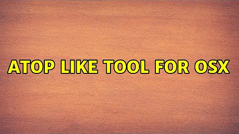 aTop like tool for OSX