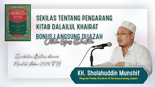 Download lagu Sejarah Singkat Pengarang Dalailul Khairot Oleh KH. Sholahuddin Munshif Kencong Terbaru 2025