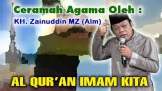 KH Zainuddin MZ - Al-Quran imam kita # Ceramah Agama