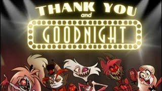 Thank You and Goodnight a farewell song from the cast of Hazbin hotel pilot lyrics Full song #hazbin