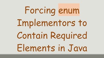 Forcing enum Implementors to Contain Required Elements in Java