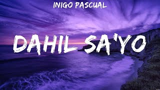 Inigo Pascual - Dahil Sa'yo (Lyrics)