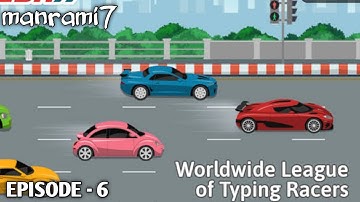 TYPE RUSH RACE | TYPING SPEED | EPISODE - 6