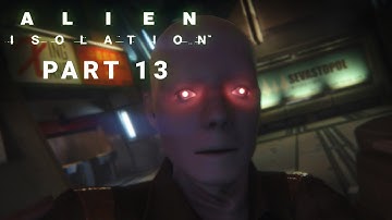 Alien Isolation Walkthrough Part 13 | No Marshall Law