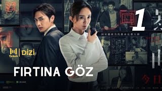 Fırtına Göz l 1. Bölüm l Storm Eye | Yang Mi, Vin Zhang Binbin l 暴風眼