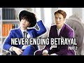 [GOT7] Never Ending Betrayal Part 2