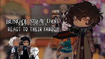 ᯓ ׁ꣑ৎ ⭑ BSD react to their FANDOM ||  put in 2x ᶻ 𝗓 𐰁