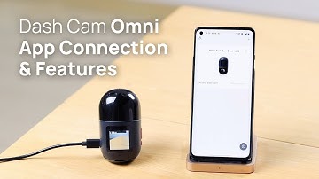 70mai Dash Cam Omni App Connection & Features