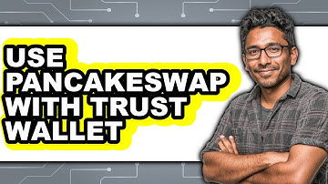 How To Use Pancakeswap With Trust Wallet - Full Guide