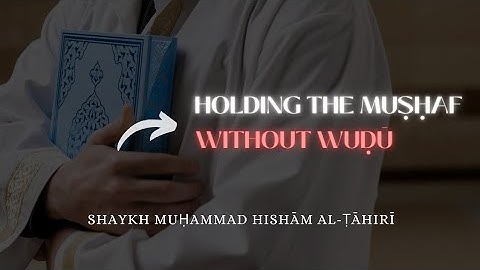 Impermissibility of Touching the Qur