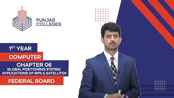 PGC Lectures-Inter Part 1-Fedreal Board-Computer-Chapter 6-GPS with its Applications and Satellites