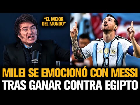 MILEI GOT EMOTIONAL OVER MESSI AFTER WINNING AGAINST EGYPT IN THE WORLD CUP