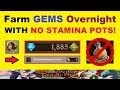 ~FARM GEMS~ Overnight *WITH NO STAMINA POTS!*.. Step-by-Step Strategy Explained (7DS Grand Cross)