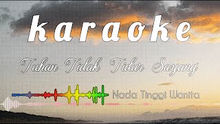 Tuhan Tidak Tidur Sayang #Karaoke Nada Tinggi Wanita #adipati