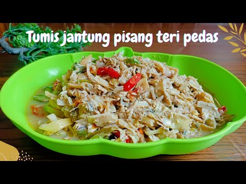 Resep Tumis Jantung Pisang Teri
