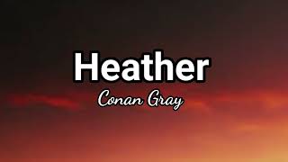 Heather - Conan Gray (lyrics)