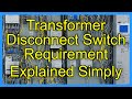 Transformer Disconnect Switch Requirement Explained Simply