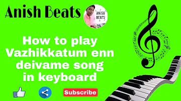 Vazhikkatum enn deivame|வழிக்காட்டும் என் தெய்வமே song keyboard notes