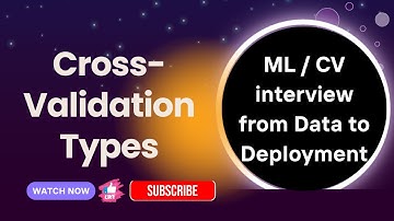 Cross Validation Types Explained K Fold, Stratified & Time Series ML Interview Prep