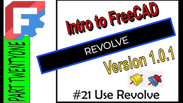 Intro To FreeCAD Version1.0.1 REVOLVE