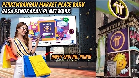 PERKEMBANGAN MARKET PLACE BARU JASA PENUKARAN PI NETWORK DENGAN MENGGUNAKAN BARANG