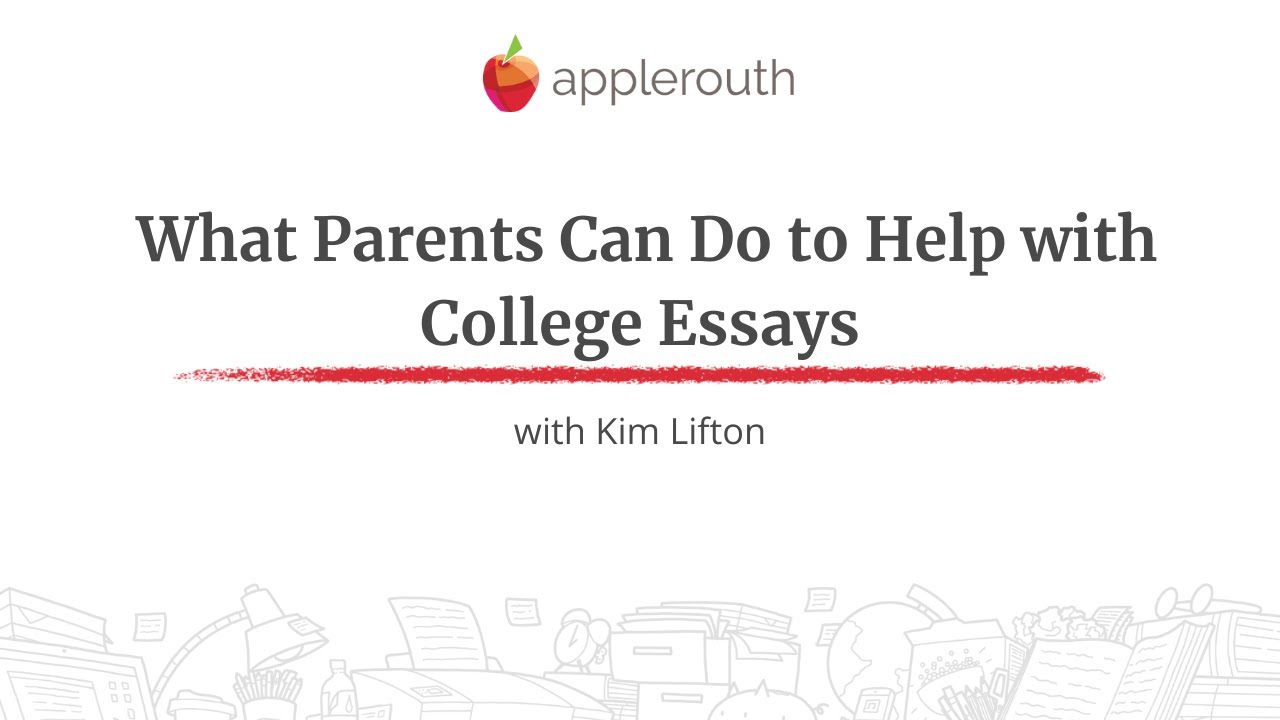 should parents help with college essays