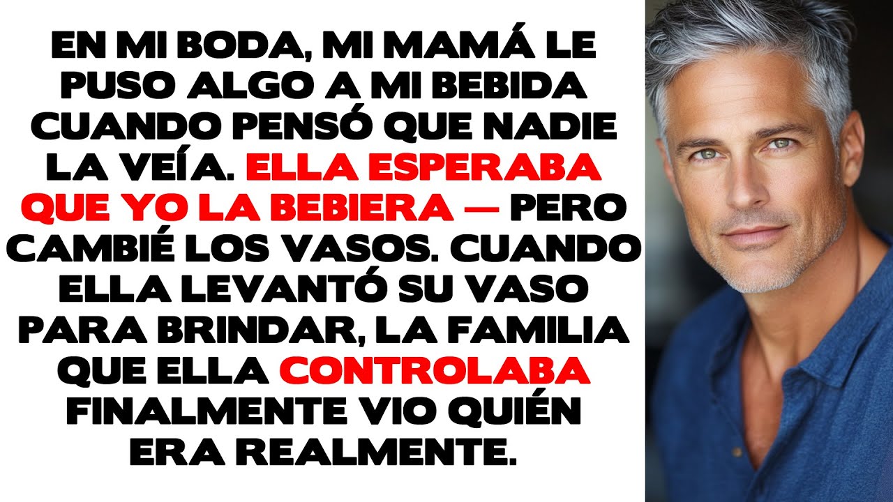 En mi boda, mi mamá le puso algo a mi bebida cuando pensó que nadie la veía. Ella esperaba que yo