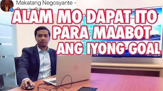 3 TIPS NA DAPAT ALAM MO PARA MAABOT ANG IYONG MGA GOAL