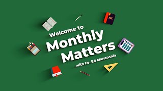 Monthly Matters with Dr. Ed Manansala - August 2022