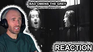 BAD OMENS - THE GREY [RAPPER REACTION]