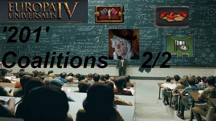 Eu4 '201' Expert tutorial: How to deal with coalitions Part 2/2