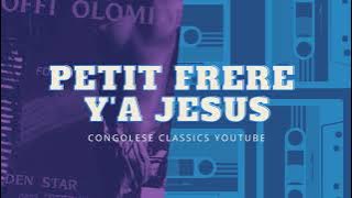 Petit frere y'a Jesus - Koffi Olomide