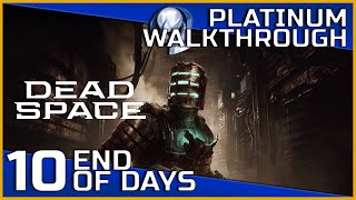 Dead Space Remake Full Platinum Walkthrough - 10 - End of Days