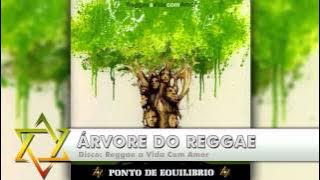 Ponto de Equilíbrio - Árvore Do Reggae