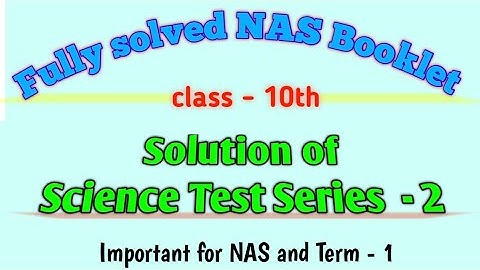 || Science practice test series - 2  ||  Fully Solved NAS Booklet | 10th Class SAMPLE PAPER SCIENCE